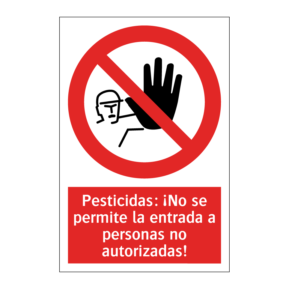 Pesticidas: ¡No se permite la entrada a personas no autorizadas!