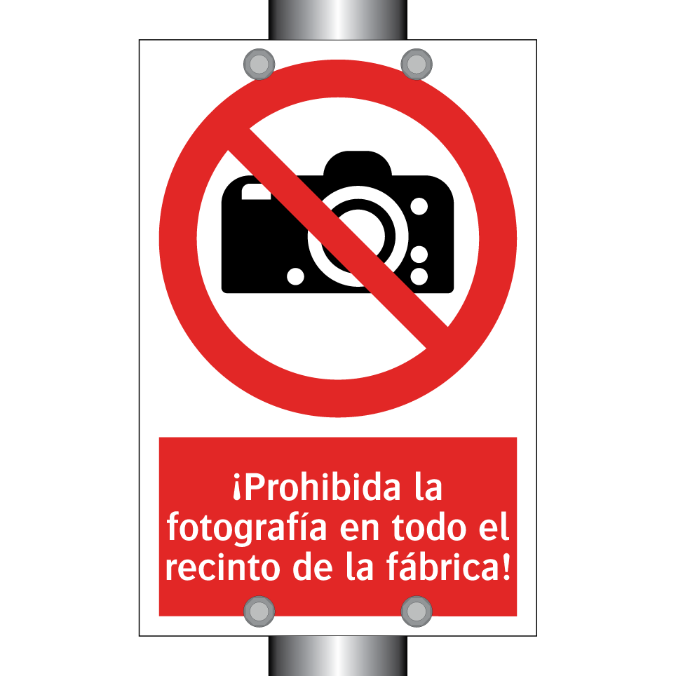 ¡Prohibida la fotografía en todo el recinto de la fábrica!