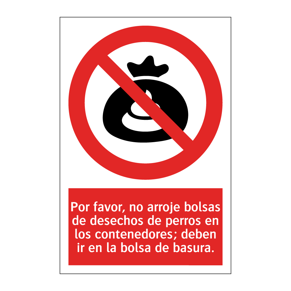 Por favor, no arroje bolsas de desechos de perros en los contenedores; deben ir en la bolsa de basura.