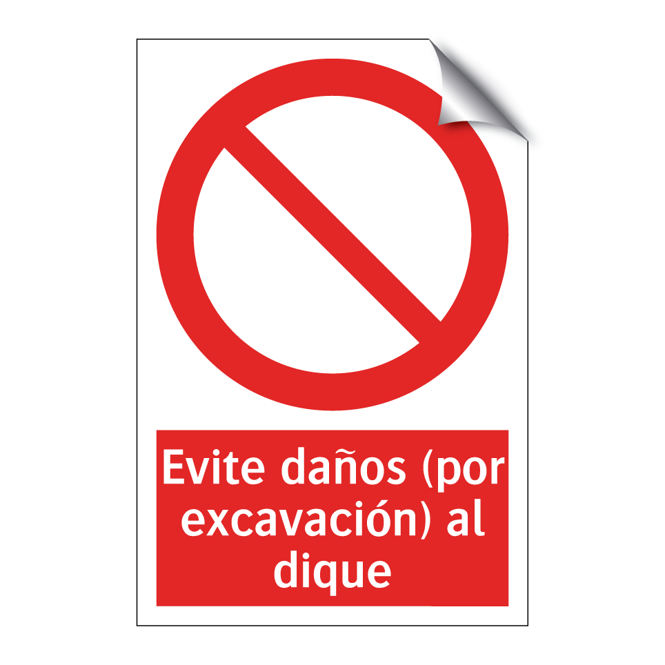 Evite daños (por excavación) al dique