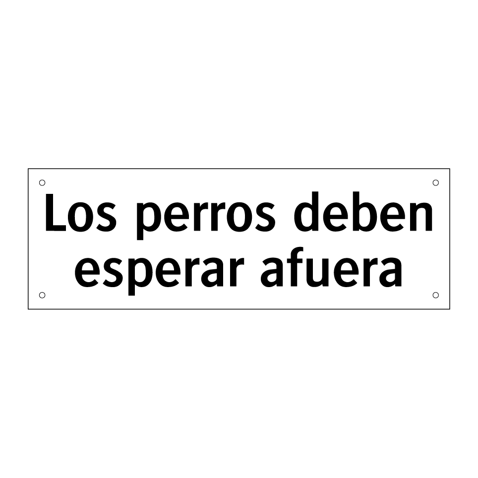 Los perros deben esperar afuera