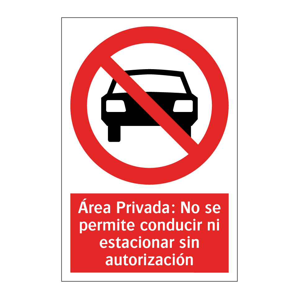 Área Privada: No se permite conducir ni estacionar sin autorización