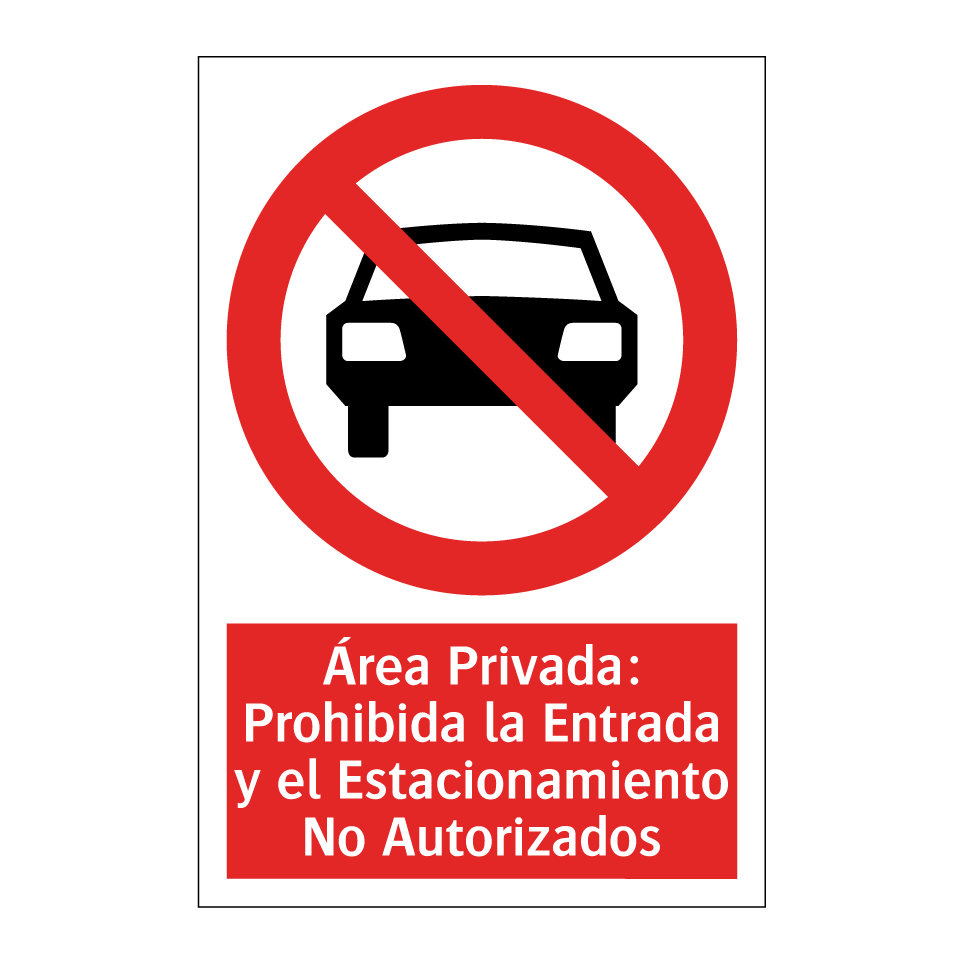Área Privada: Prohibida la Entrada y el Estacionamiento No Autorizados