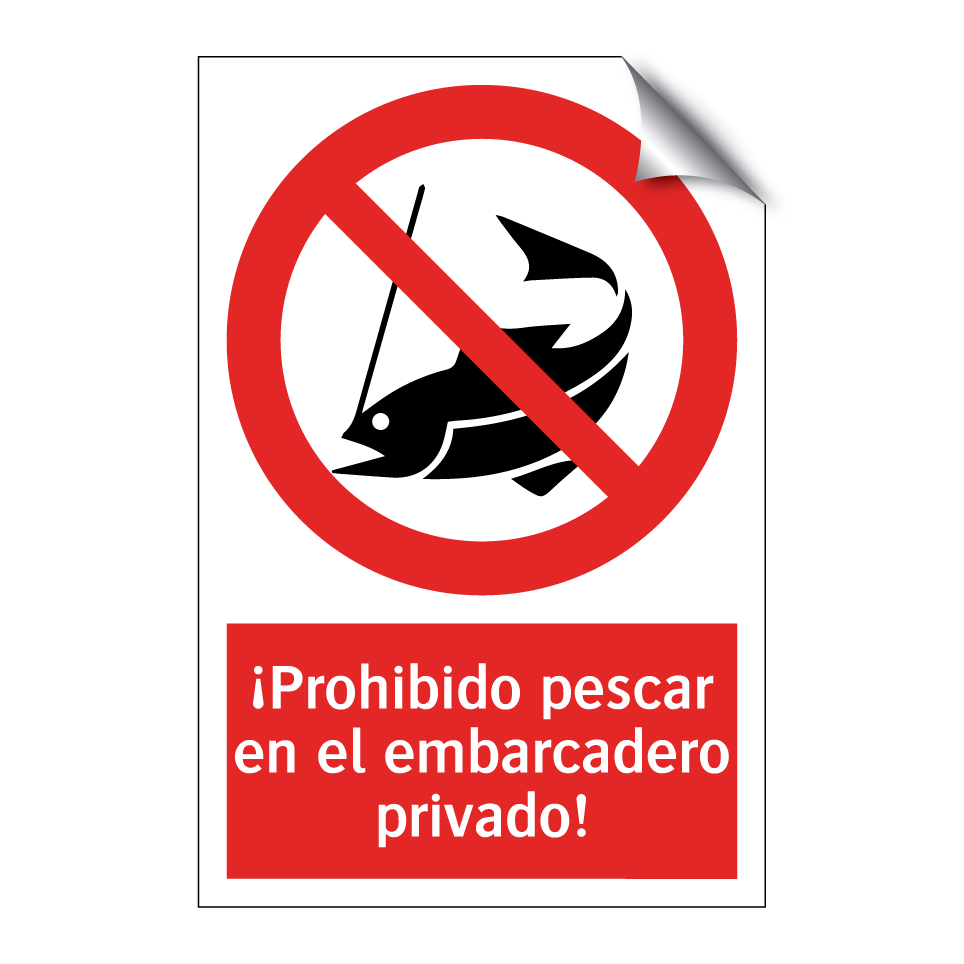 ¡Prohibido pescar en el embarcadero privado!