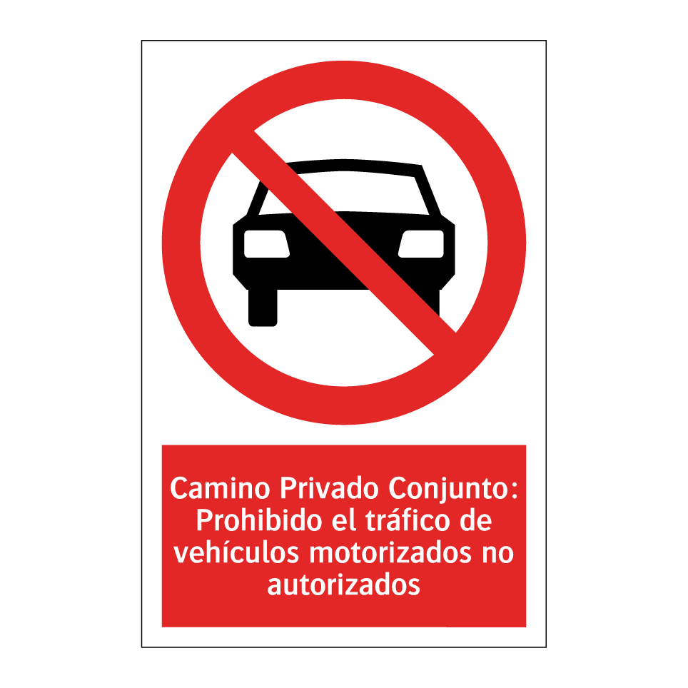 Camino Privado Conjunto: Prohibido el tráfico de vehículos motorizados no autorizados