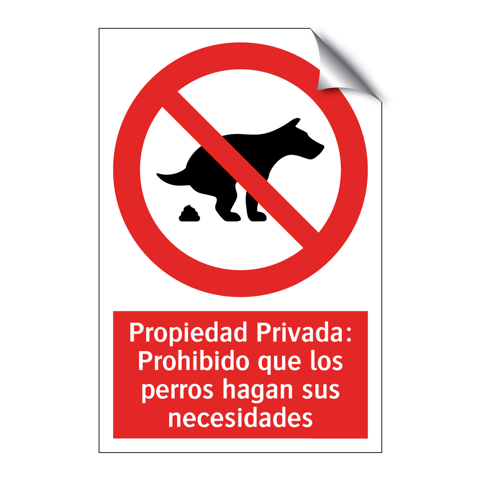 Propiedad Privada: Prohibido que los perros hagan sus necesidades