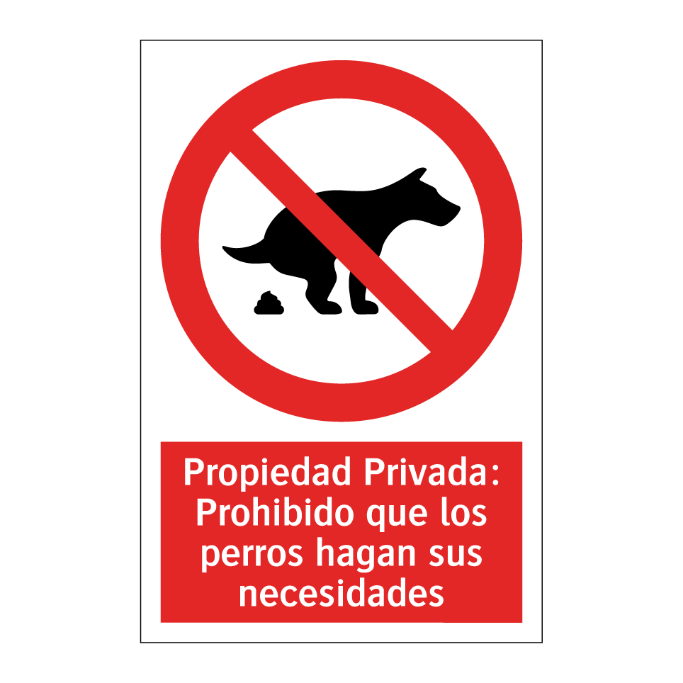 Propiedad Privada: Prohibido que los perros hagan sus necesidades