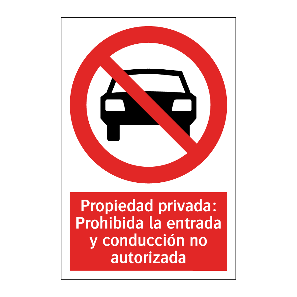 Propiedad privada: Prohibida la entrada y conducción no autorizada
