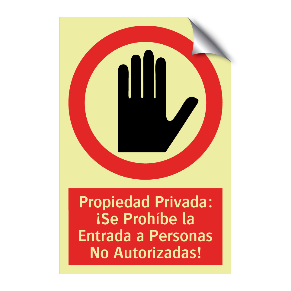Propiedad Privada: ¡Se Prohíbe la Entrada a Personas No Autorizadas!
