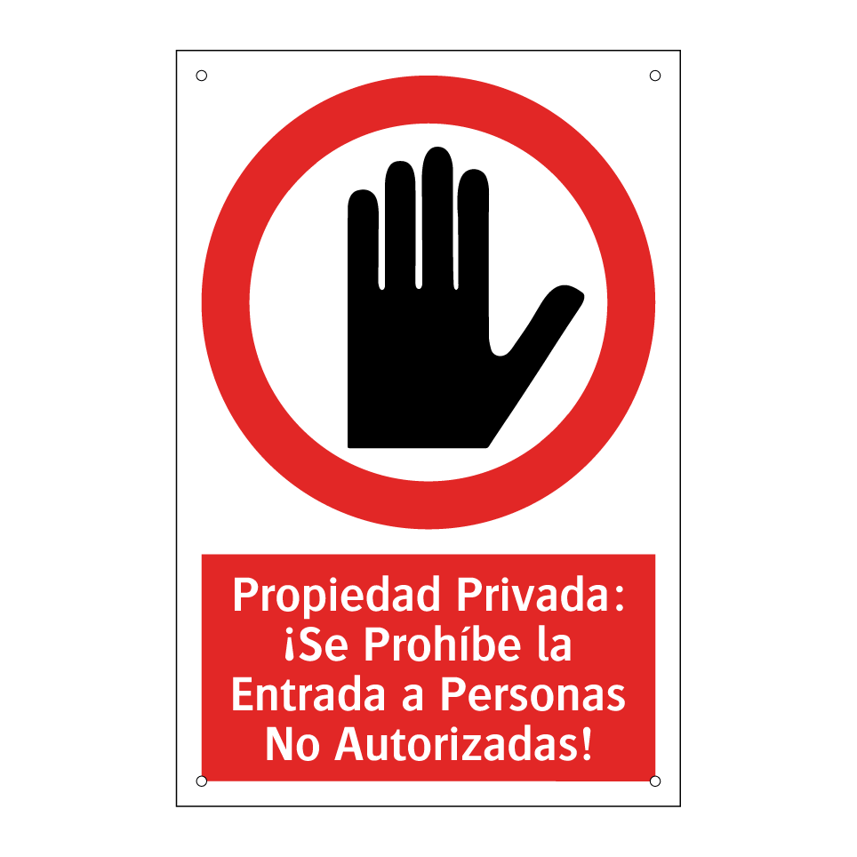 Propiedad Privada: ¡Se Prohíbe la Entrada a Personas No Autorizadas!