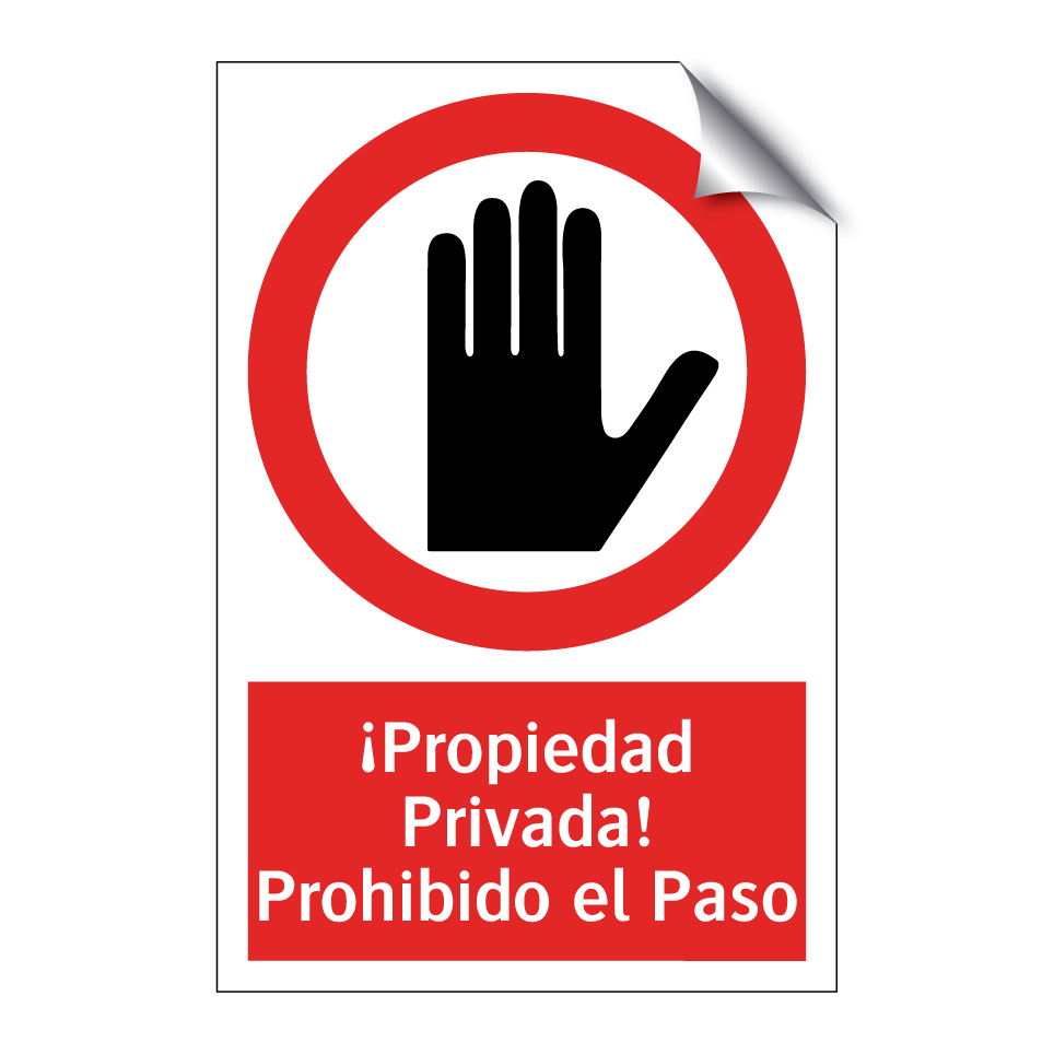 ¡Propiedad Privada! Prohibido el Paso