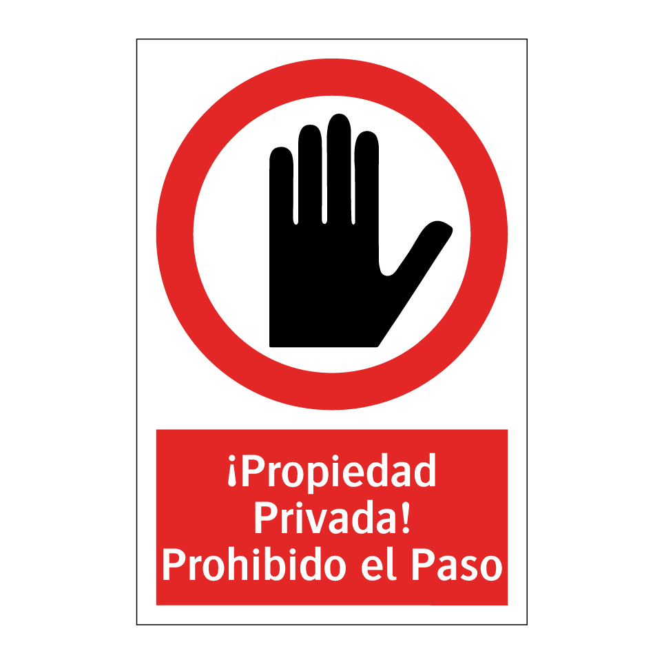 ¡Propiedad Privada! Prohibido el Paso