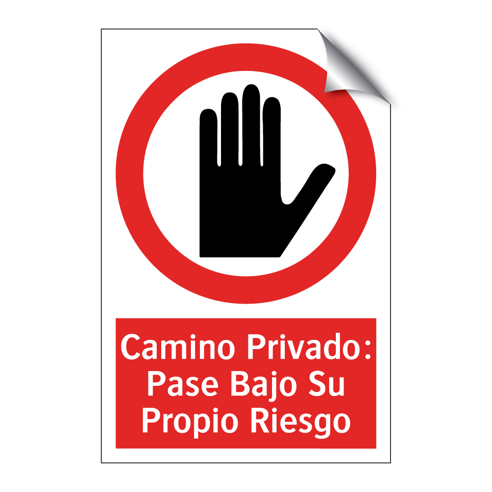 Camino Privado: Pase Bajo Su Propio Riesgo