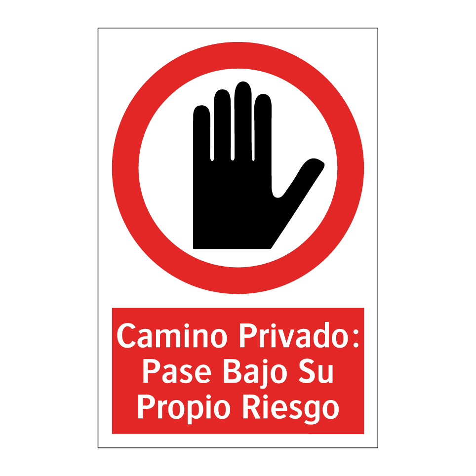 Camino Privado: Pase Bajo Su Propio Riesgo