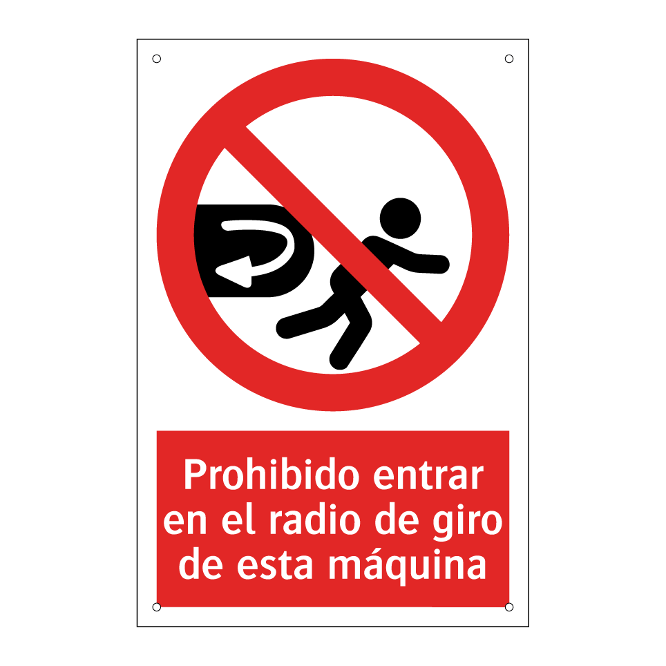 Prohibido entrar en el radio de giro de esta máquina