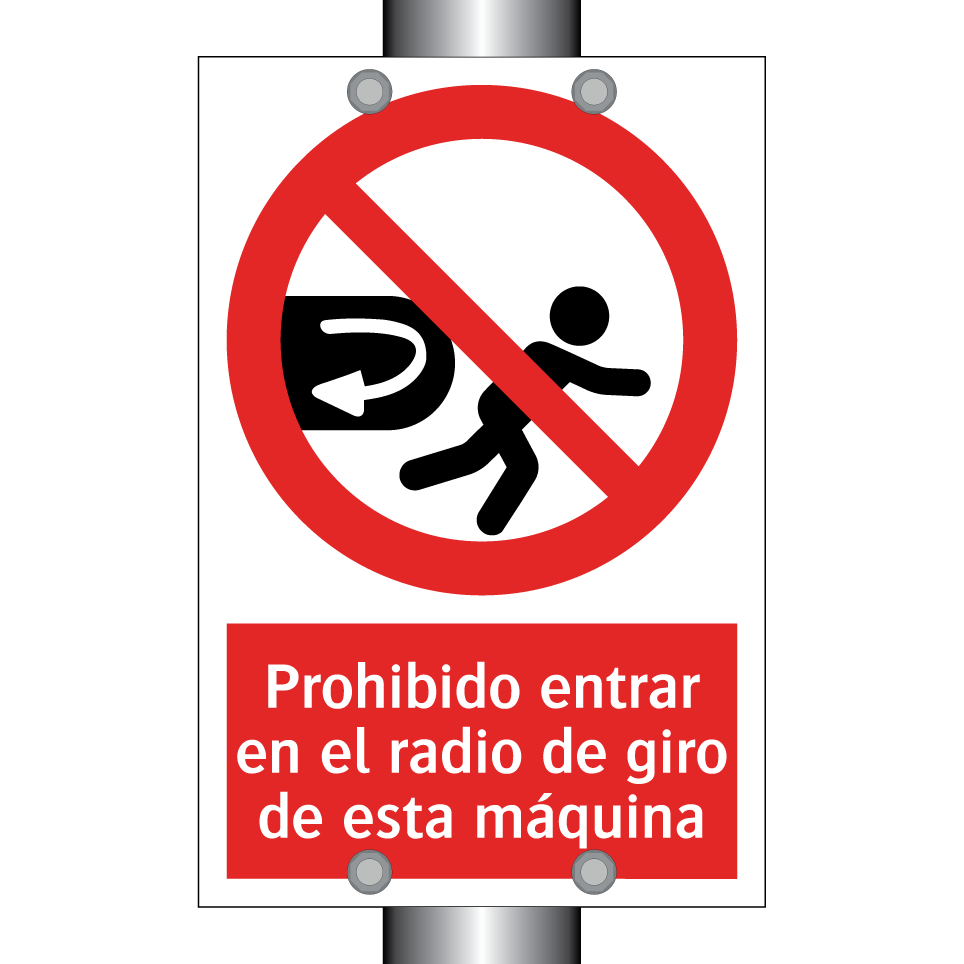 Prohibido entrar en el radio de giro de esta máquina