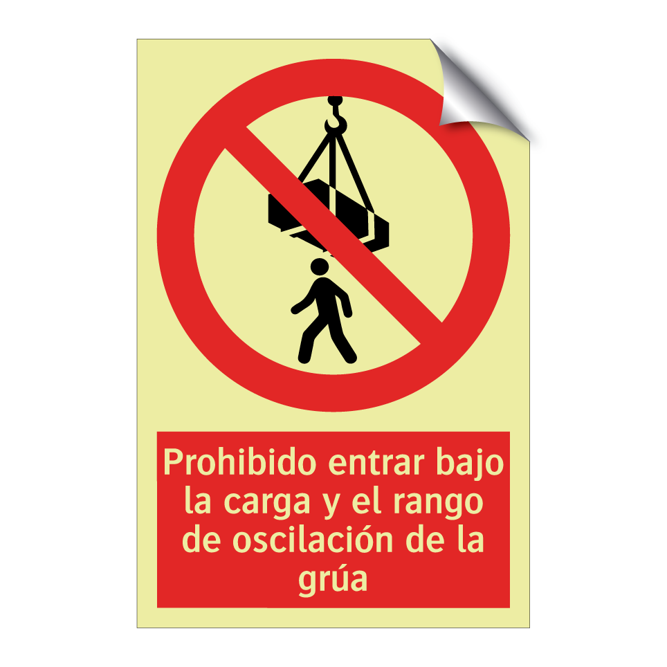 Prohibido entrar bajo la carga y el rango de oscilación de la grúa