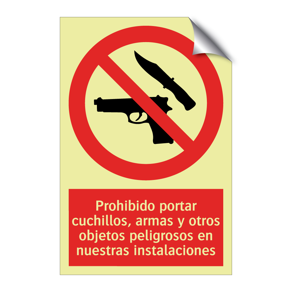 Prohibido portar cuchillos, armas y otros objetos peligrosos en nuestras instalaciones