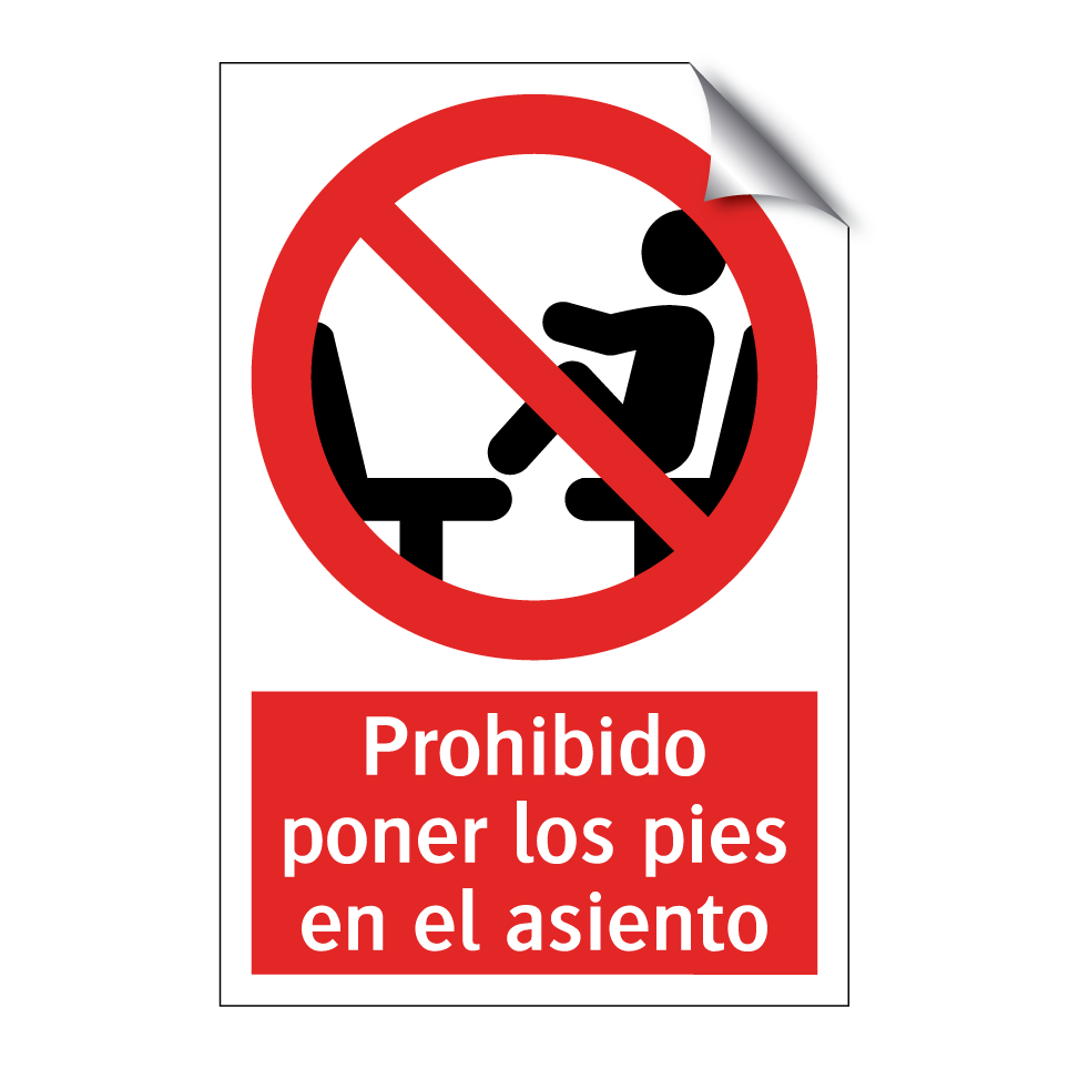 Prohibido poner los pies en el asiento