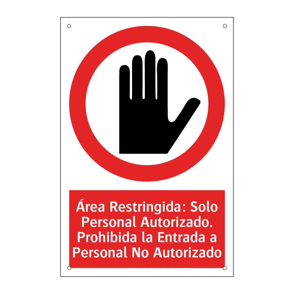 Área Restringida: Solo Personal Autorizado. Prohibida la Entrada a Personal No Autorizado