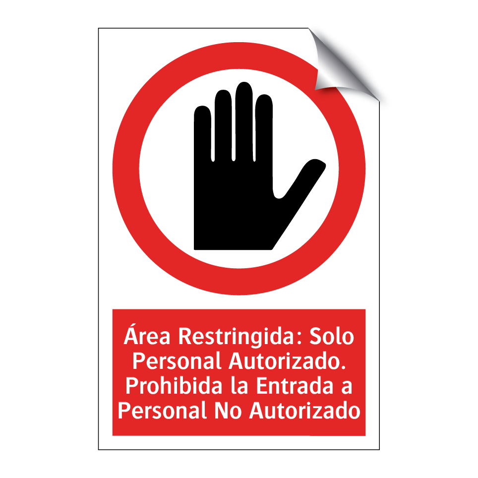 Área Restringida: Solo Personal Autorizado. Prohibida la Entrada a Personal No Autorizado