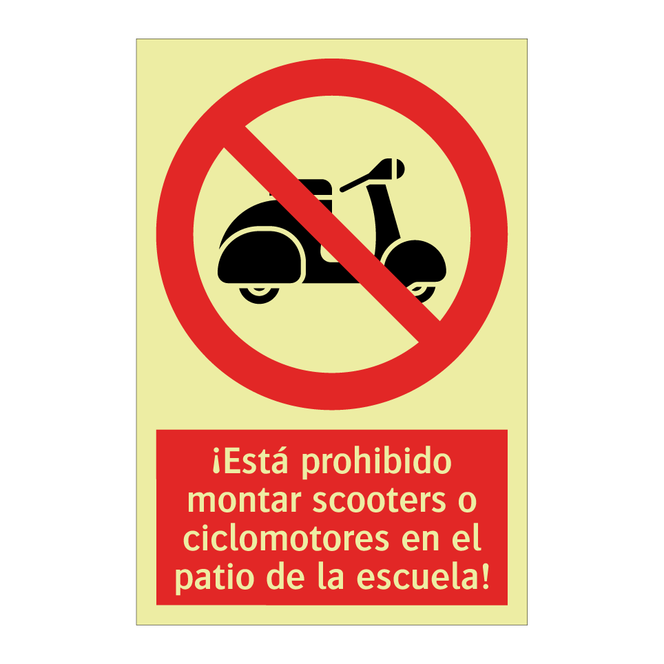 ¡Está prohibido montar scooters o ciclomotores en el patio de la escuela!