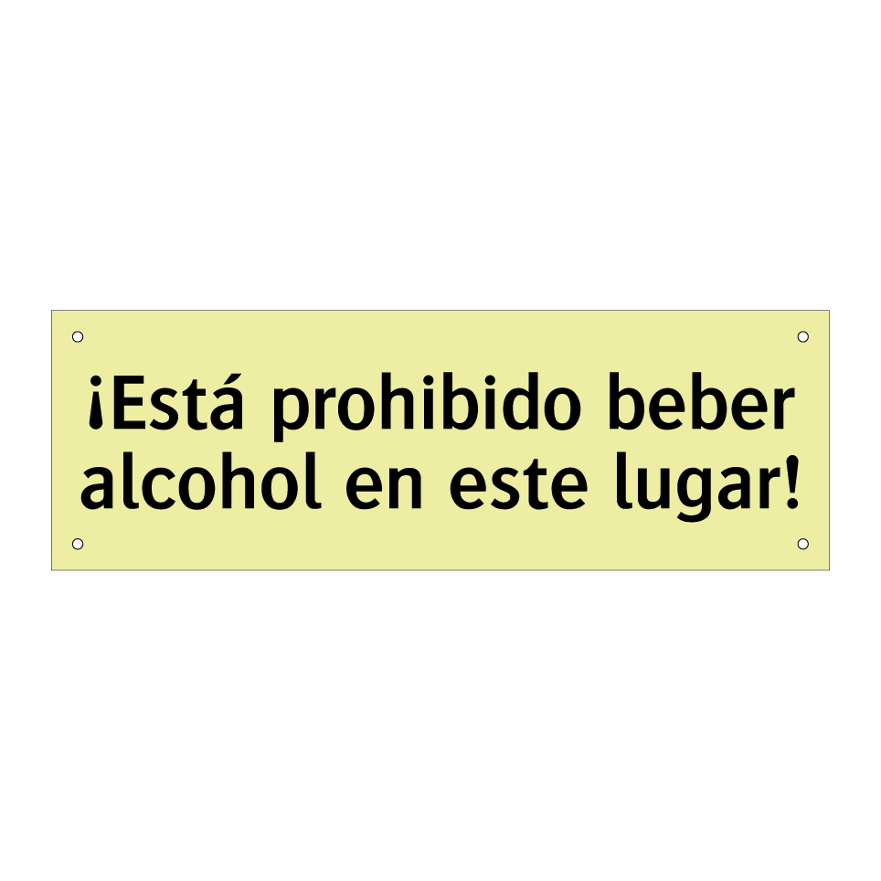 ¡Está prohibido beber alcohol en este lugar!