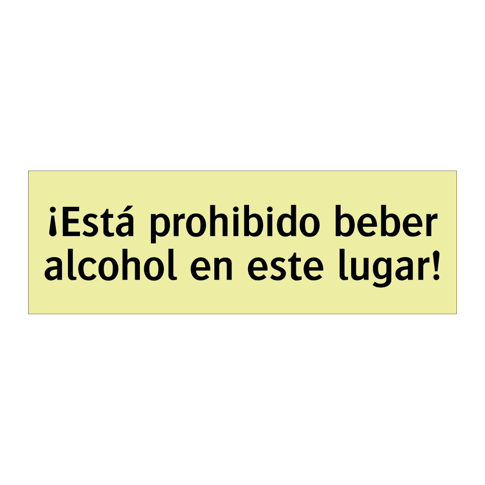 ¡Está prohibido beber alcohol en este lugar!