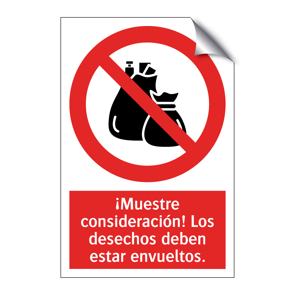 ¡Muestre consideración! Los desechos deben estar envueltos.