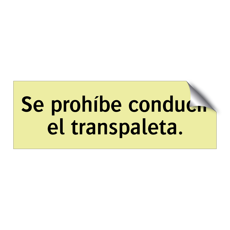 Se prohíbe conducir el transpaleta.