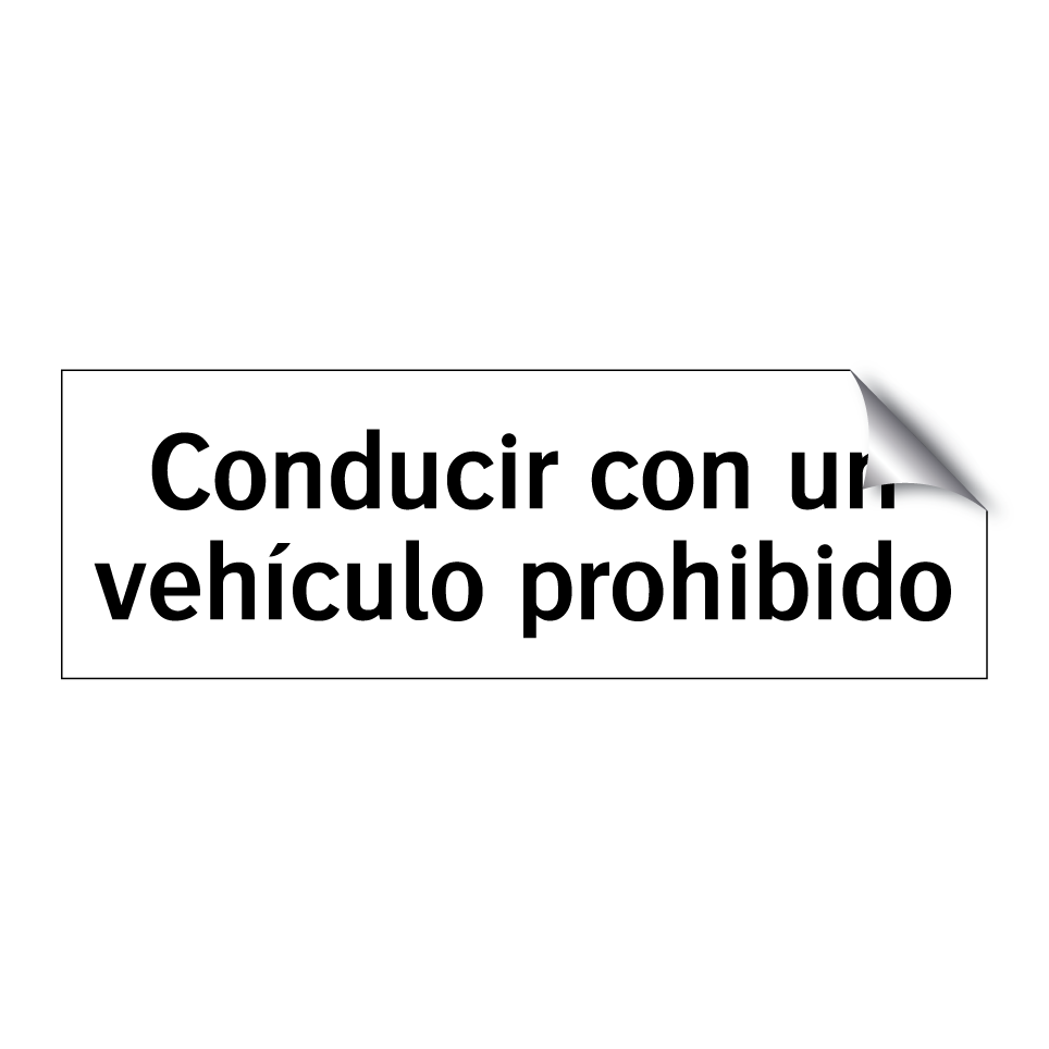 Conducir con un vehículo prohibido