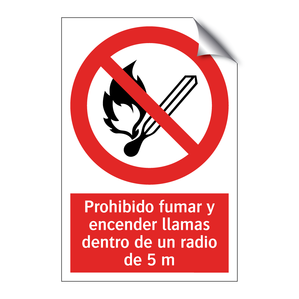 Prohibido fumar y encender llamas dentro de un radio de 5 m