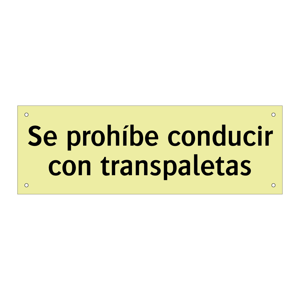 Se prohíbe conducir con transpaletas