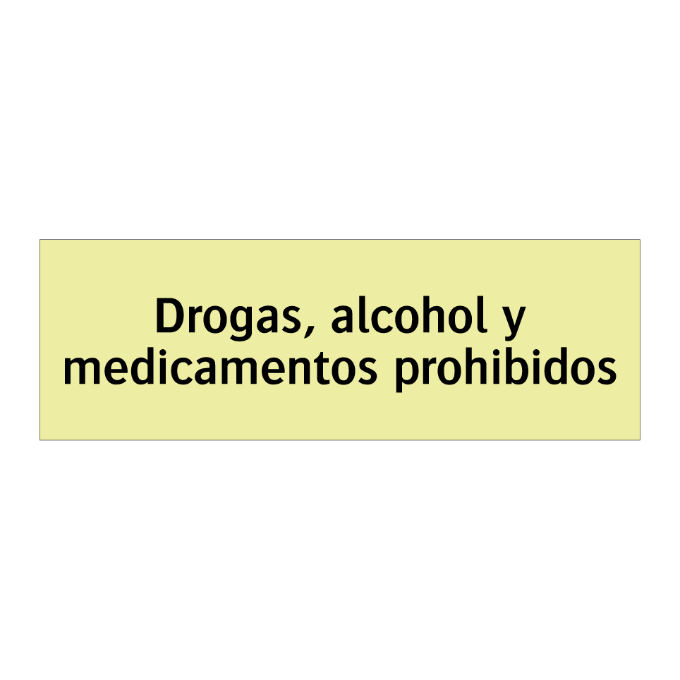 Drogas, alcohol y medicamentos prohibidos