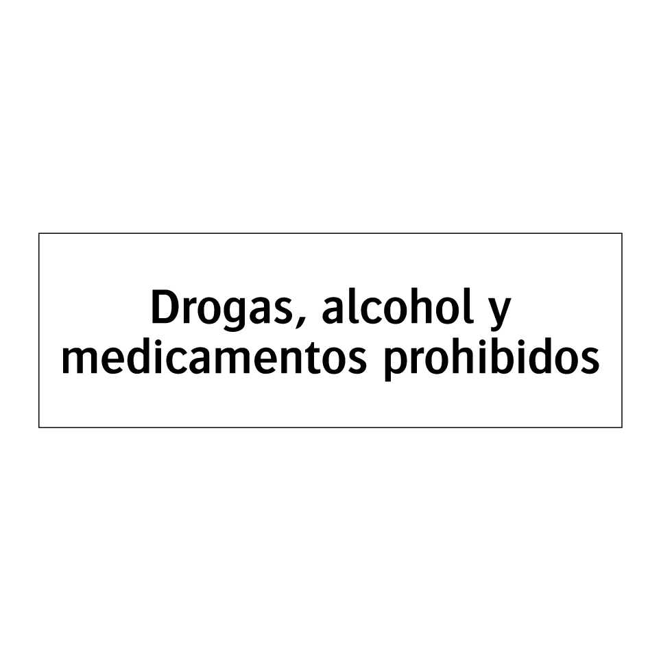 Drogas, alcohol y medicamentos prohibidos