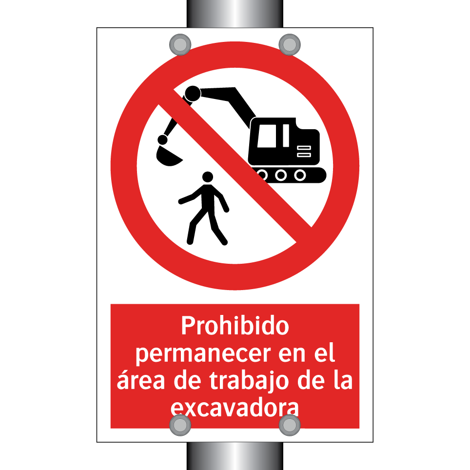 Prohibido permanecer en el área de trabajo de la excavadora