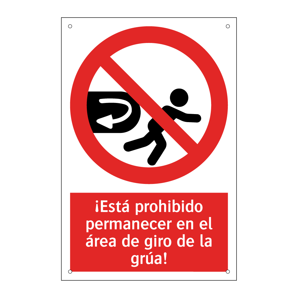 ¡Está prohibido permanecer en el área de giro de la grúa!