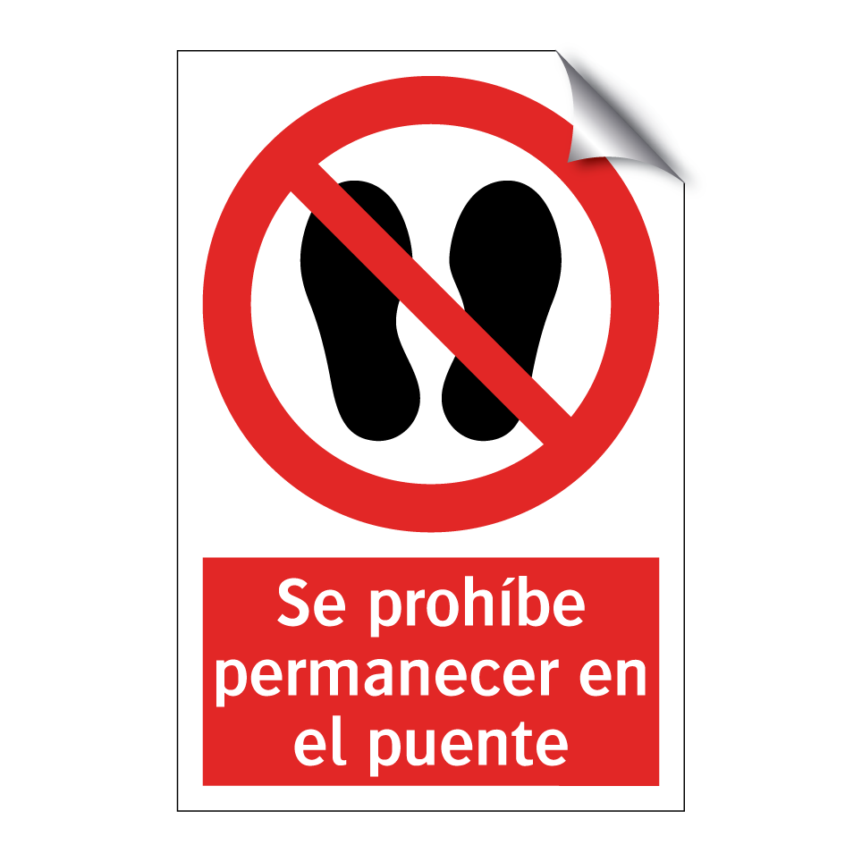 Se prohíbe permanecer en el puente