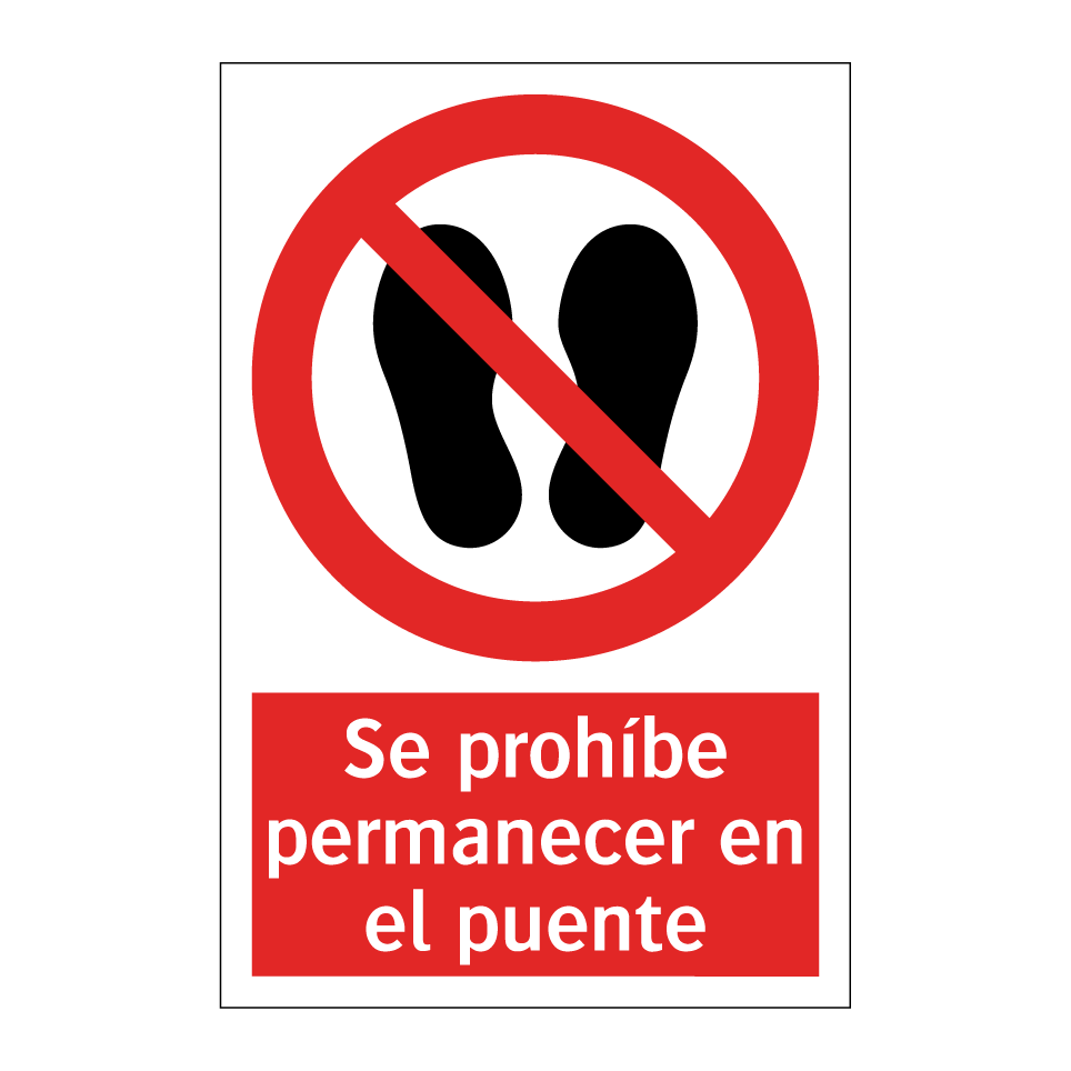 Se prohíbe permanecer en el puente