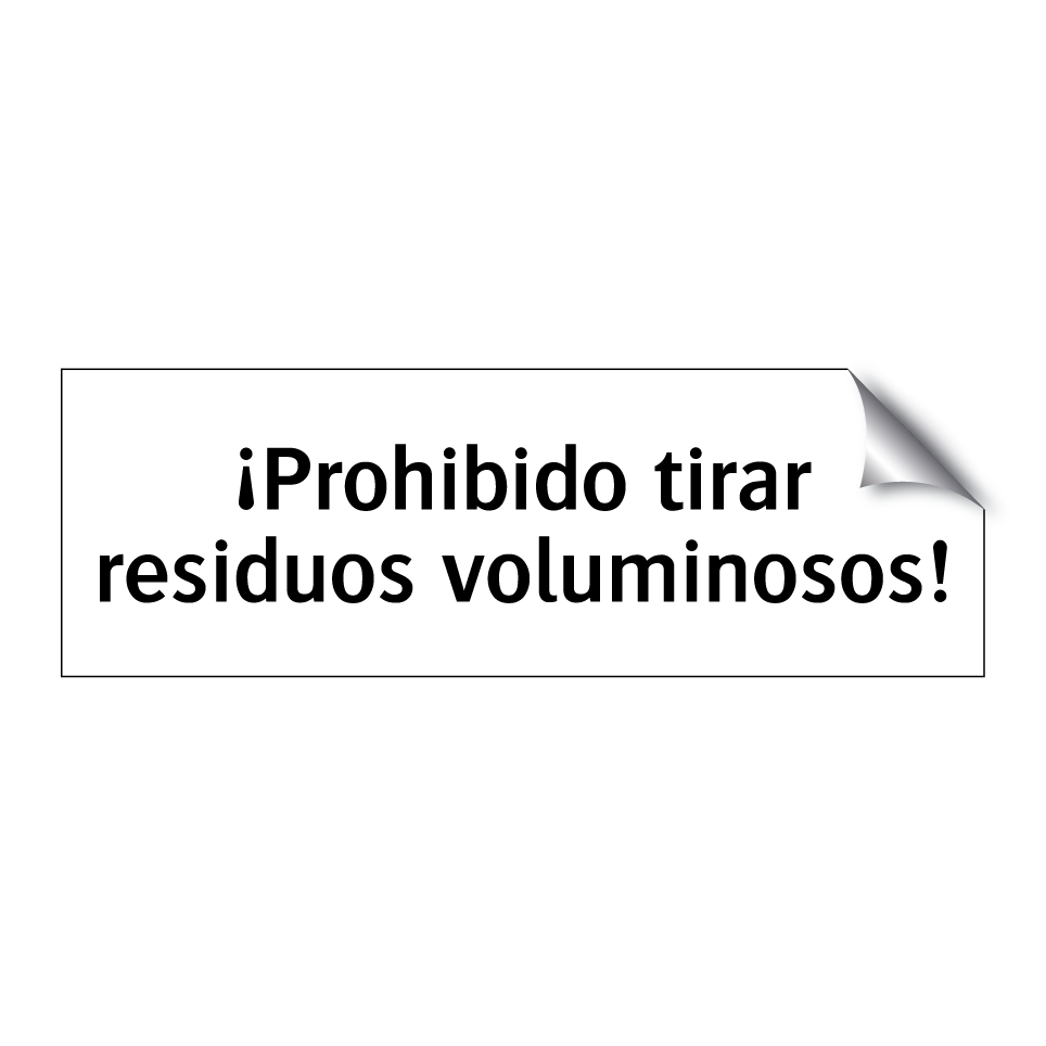 ¡Prohibido tirar residuos voluminosos!