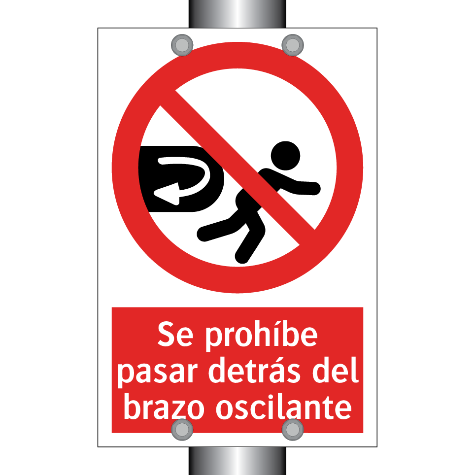 Se prohíbe pasar detrás del brazo oscilante