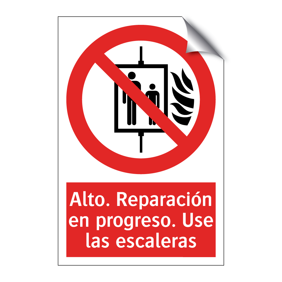 Alto. Reparación en progreso. Use las escaleras