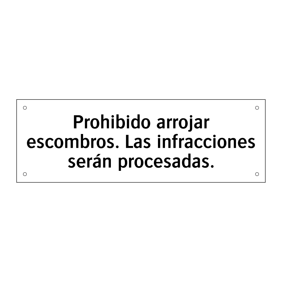 Prohibido arrojar escombros. Las infracciones serán procesadas.