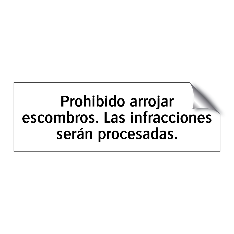 Prohibido arrojar escombros. Las infracciones serán procesadas.