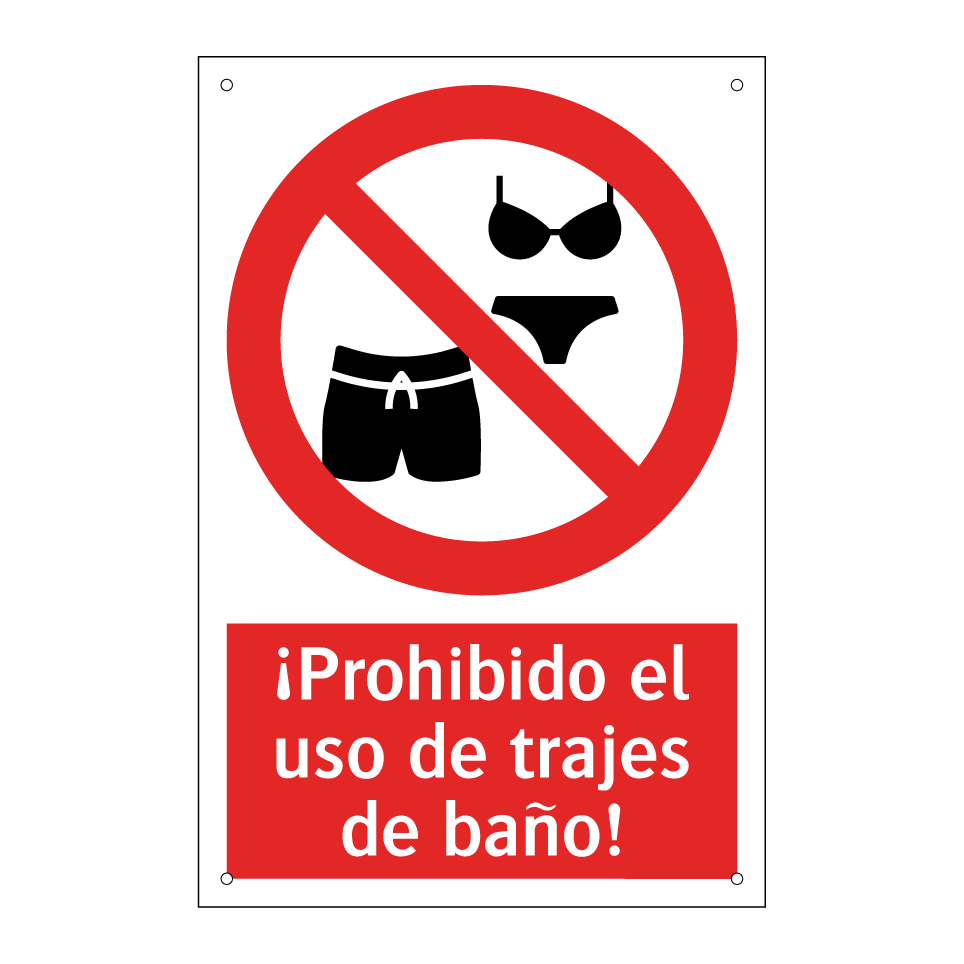 ¡Prohibido el uso de trajes de baño!