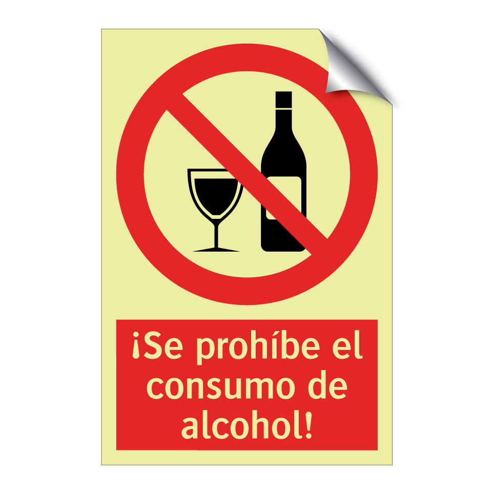 ¡Se prohíbe el consumo de alcohol!