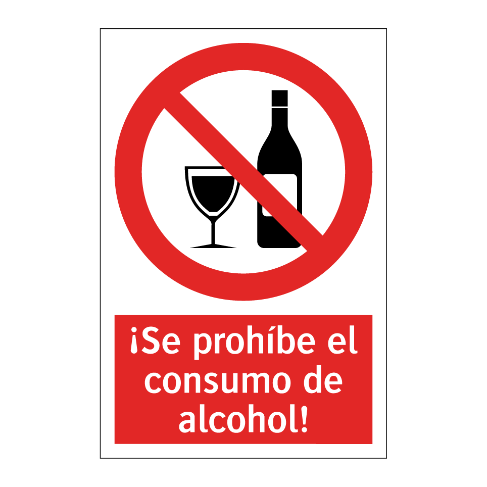 ¡Se prohíbe el consumo de alcohol!