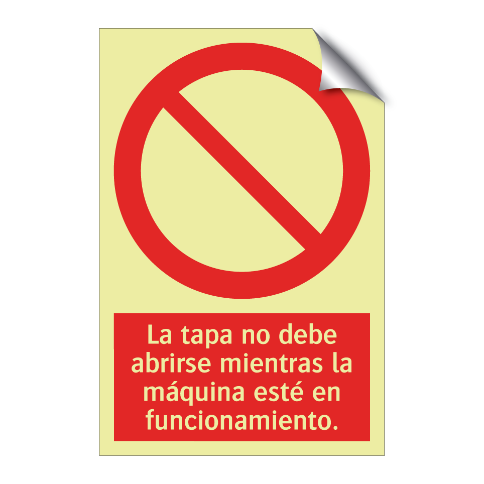 La tapa no debe abrirse mientras la máquina esté en funcionamiento.