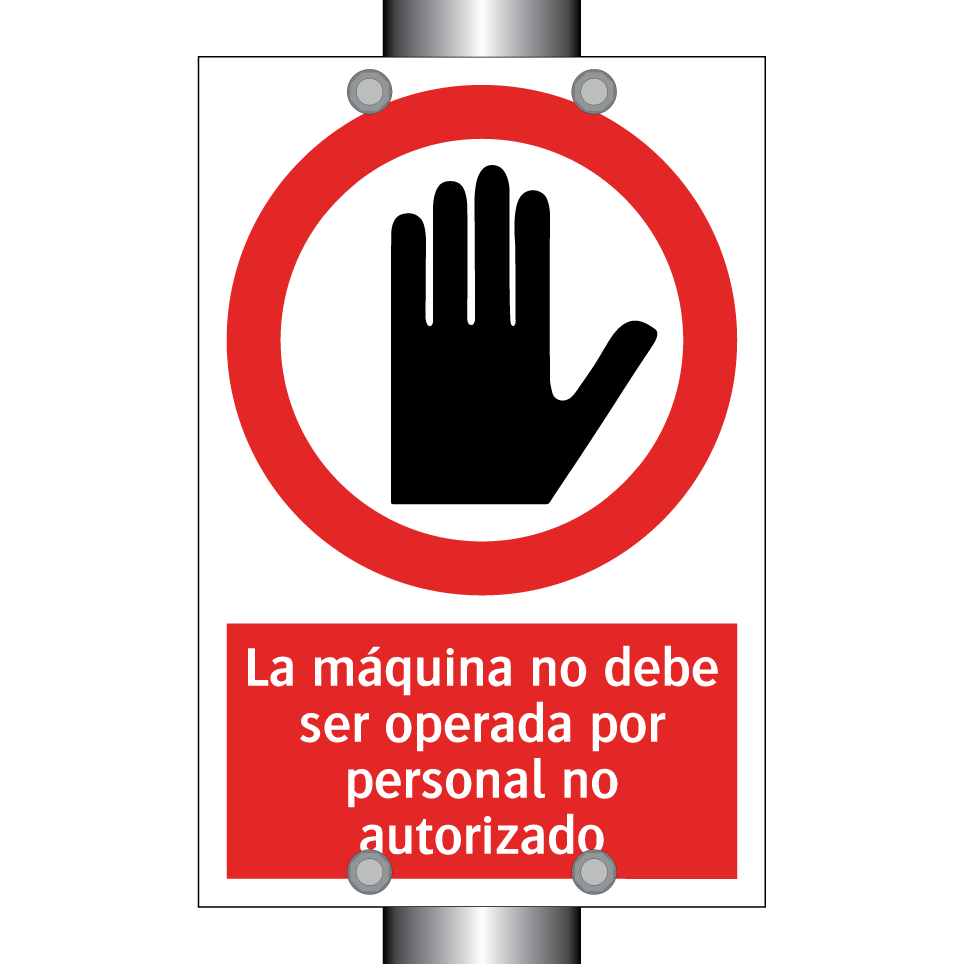 La máquina no debe ser operada por personal no autorizado