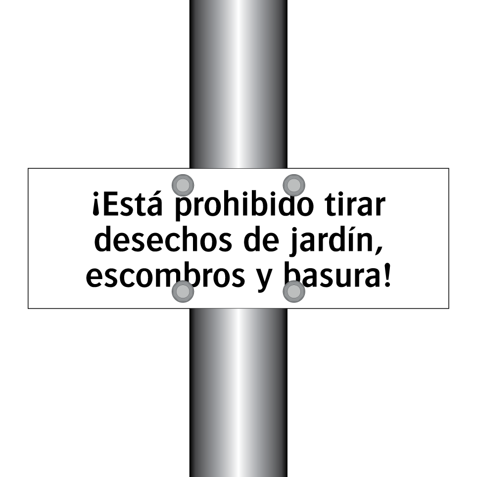 ¡Está prohibido tirar desechos de jardín, escombros y basura!